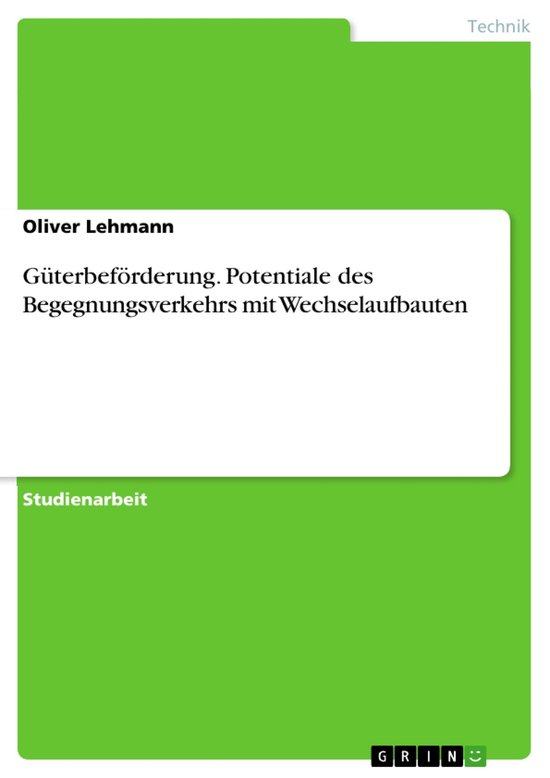 Güterbeförderung. Potentiale des Begegnungsverkehrs mit We ... - cover