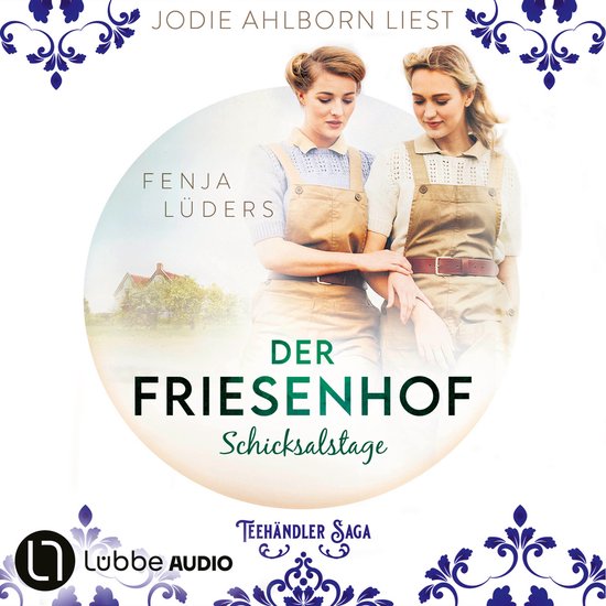 Der Friesenhof - Schicksalstage - Die Teehändler-Saga, Teil ... - cover