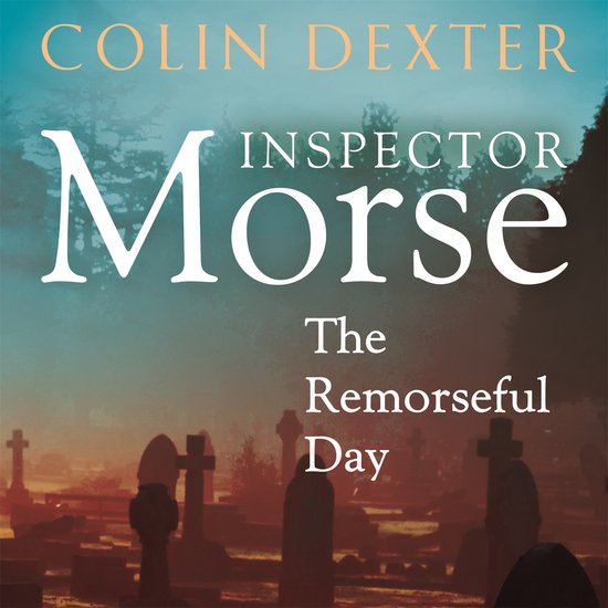 Inspector Morse Mysteries13-The Remorseful Day - cover