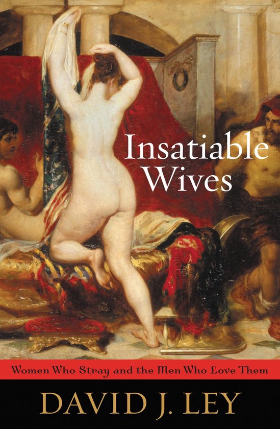 La couverture du livre 'Insatiable Wives' montre une peinture d'une femme soulevant un drap, avec d'autres personnages en arrière-plan.