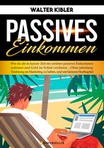 Boek 'Passives Einkommen' van Walter Kibler. Een man ligt in een stoel op een strand met een laptop.