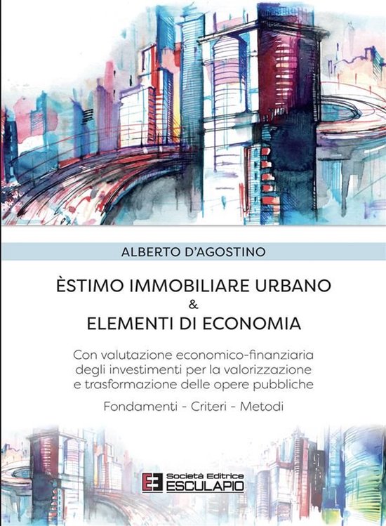 Estimo Immobiliare Urbano & Elementi di Economia - cover