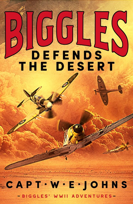 Biggles' WW2 Adventures 5 - Biggles Defends the Desert - cover