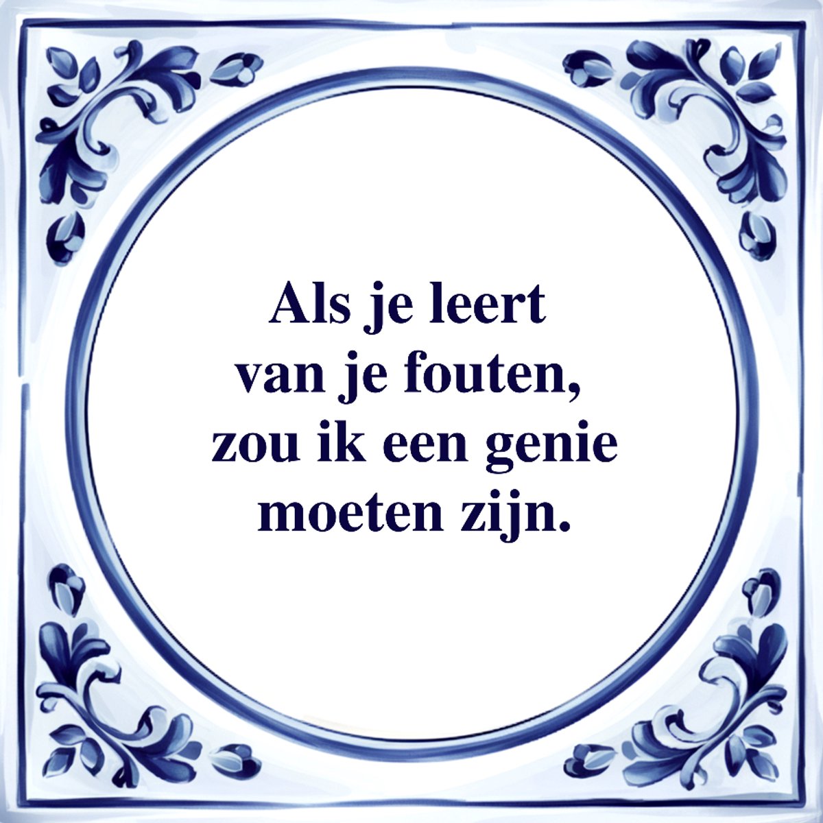 Agrifans Spreuk Tegel - Van je Fouten Leren - Tegeltjeswijsheid - Kado Wit