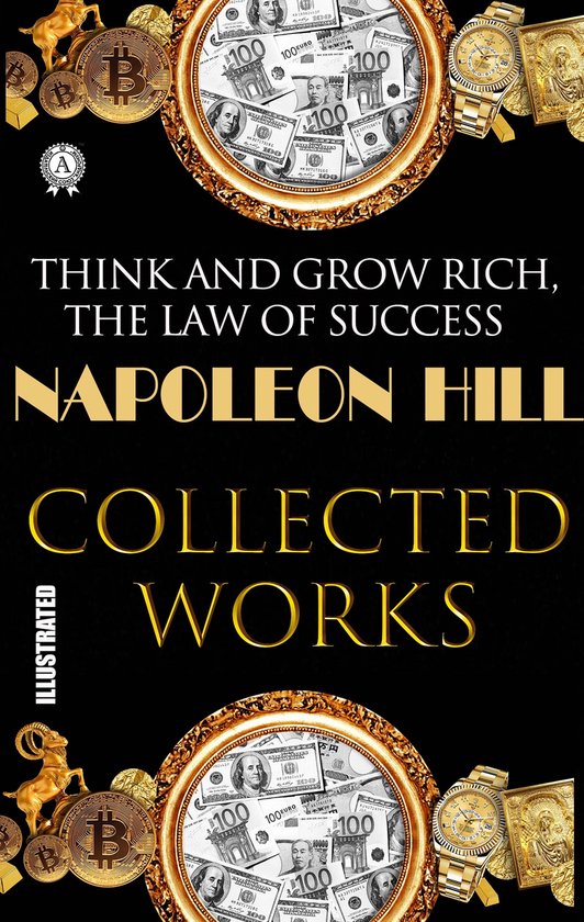 Napoleon Hill. Collected works. Illustrated - cover