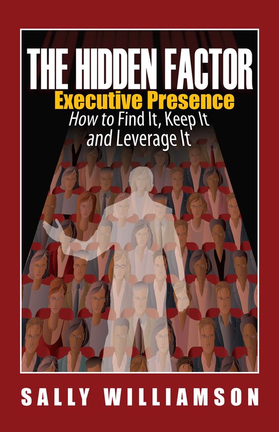 The Hidden Factor Executive Presence - cover