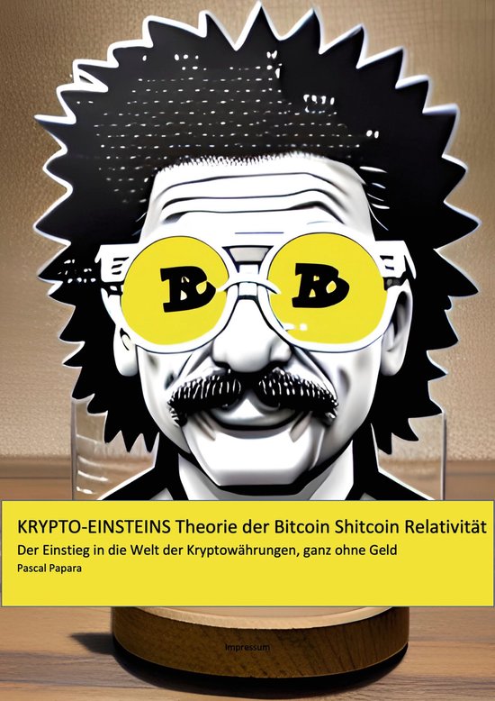 Krypto Einstein's Theorie der Bitcoin-Shitcoin-Relativität  ... - cover