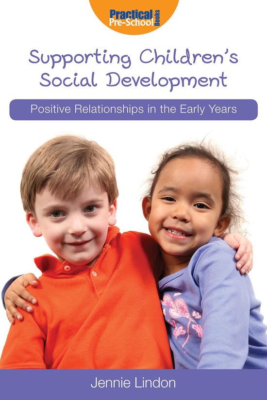 Positive Relationships in the Early Years 4 - Supporting Children's Social Development