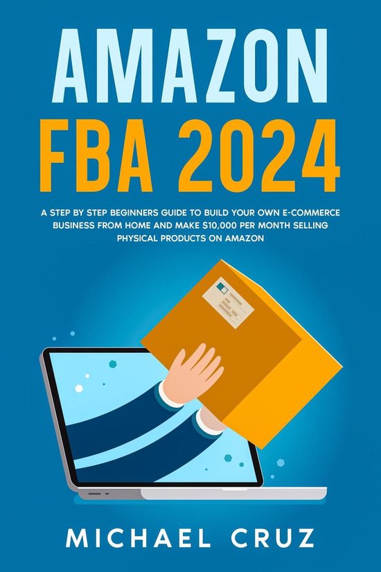 Amazon fba 2024 A Step by Step Beginners Guide To Build Your ... - cover