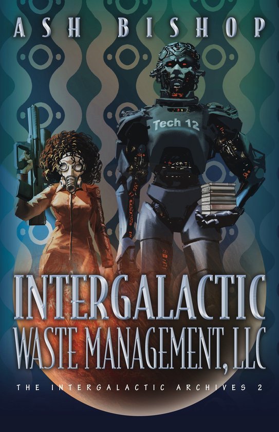 The Intergalactic Archives 2 - Intergalactic Waste Managemen ... - cover