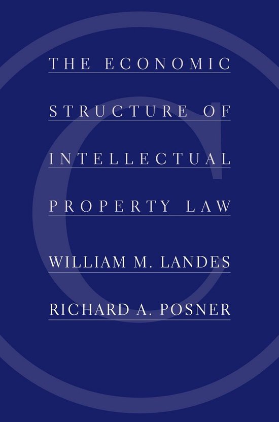 The Economic Structure of Intellectual Property Law - cover
