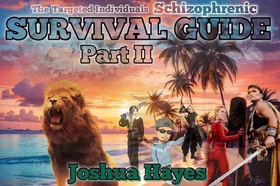 The Targeted Individuals Schizophrenic Survival Guide Part I ... - cover