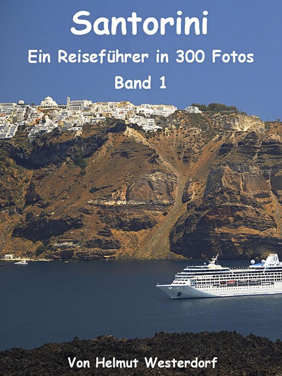 Santorini - Reiseführer in 300 Fotos - Band 1 - cover