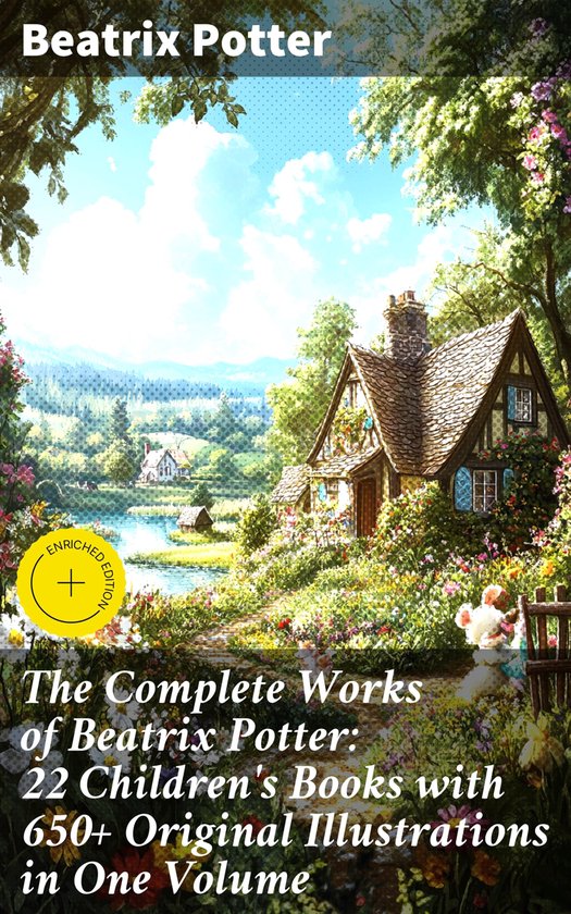 The Complete Works of Beatrix Potter: 22 Children's Books wi ... - cover