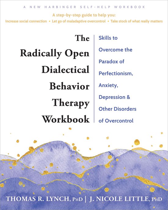 The Radically Open Dialectical Behavior Therapy Workbook - cover