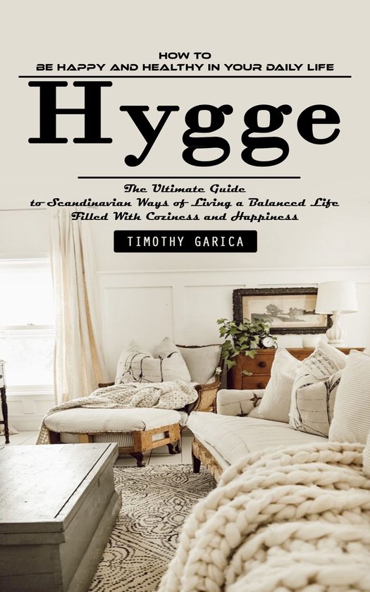 Hygge: How to Be Happy and Healthy in Your Daily Life (The U ... - cover