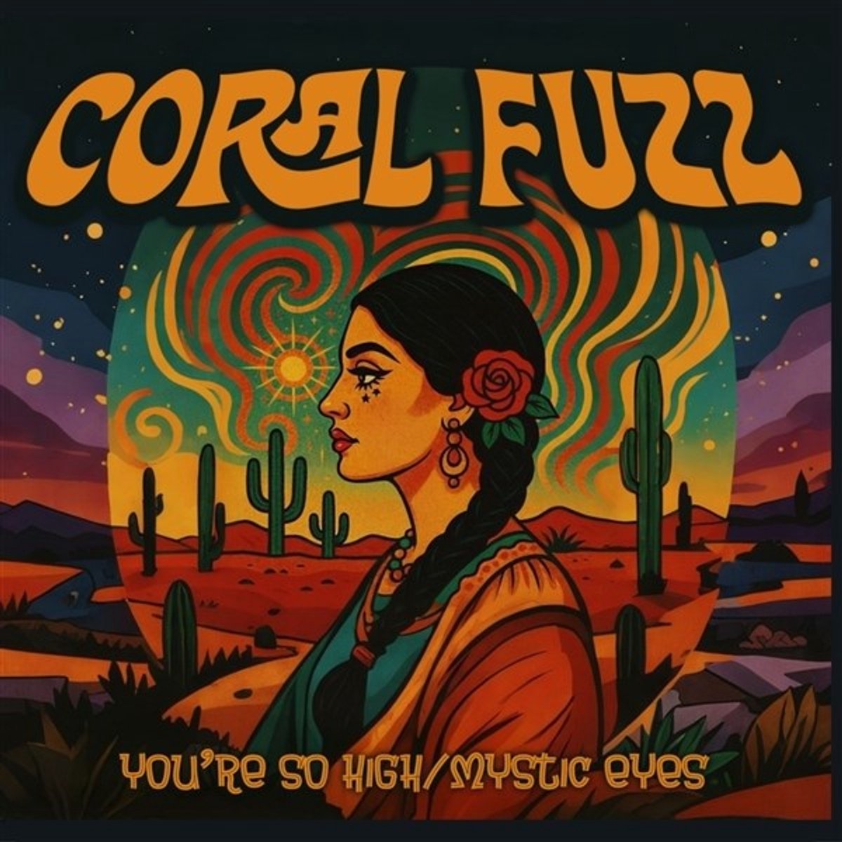 Coral Fuzz - You're So High / Mystic Eyes (7" Single)
