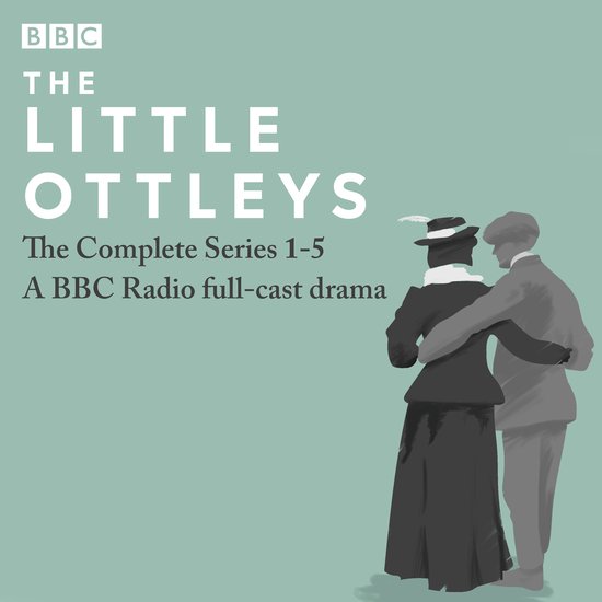 The Little Ottleys: A BBC Radio full-cast drama: The Complet ... - cover