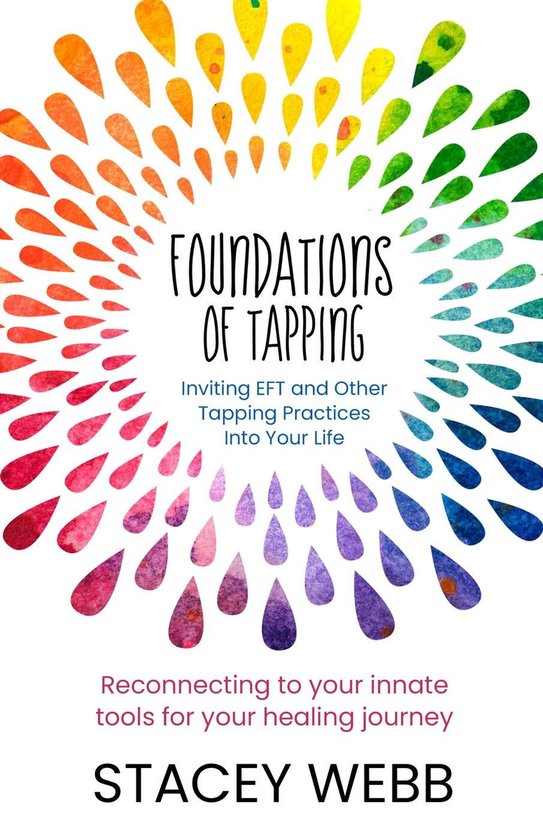 Foundations of Tapping: Inviting EFT and Other Tapping Pract ... - cover
