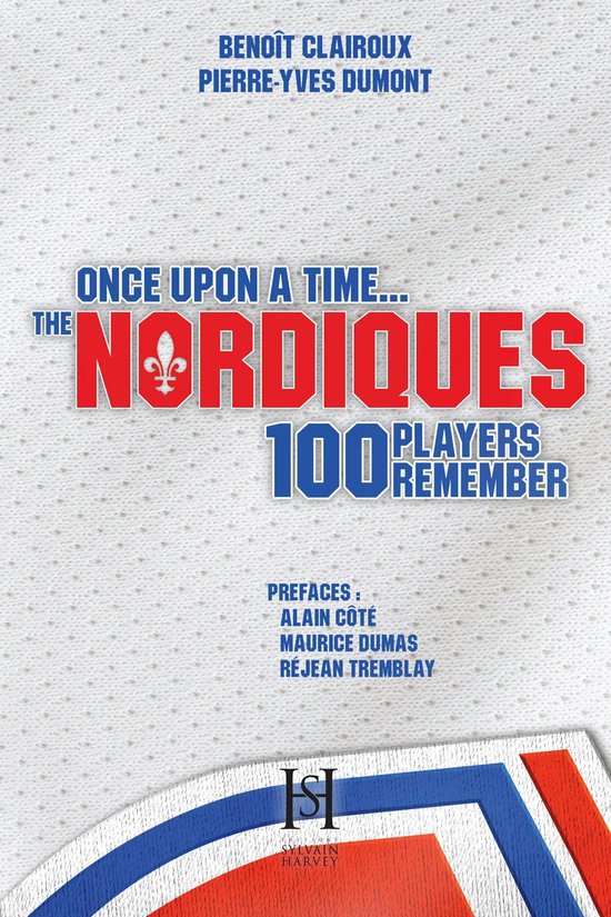 Once upon a time the Nordiques, 100 players remember - cover