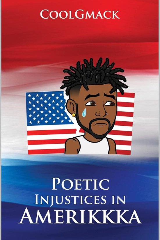 Poetic Injustices in Amerikkka 1 - Poetic Injustices in Amerikkka