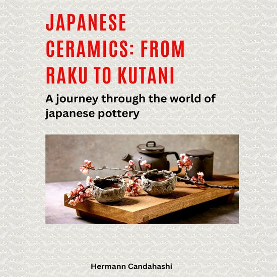 Japanese ceramics: From Raku to Kutani - cover