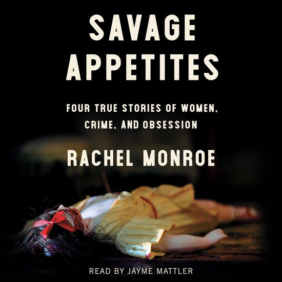 For True Crime Fans- Savage Appetites - cover