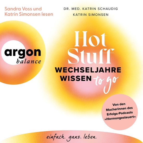 Hot Stuff - Wechseljahre-Wissen to go - Von den Macherinnen  ... - cover