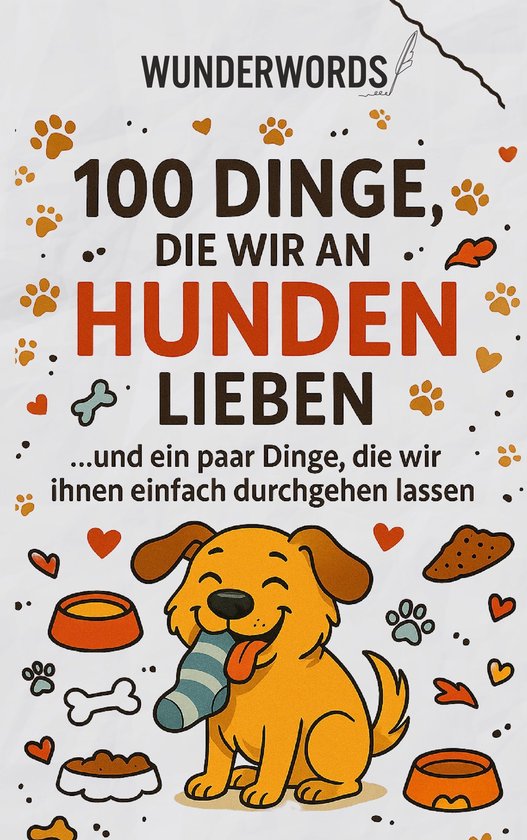 100 Dinge - - 100 Dinge, die wir an Hunden lieben - cover