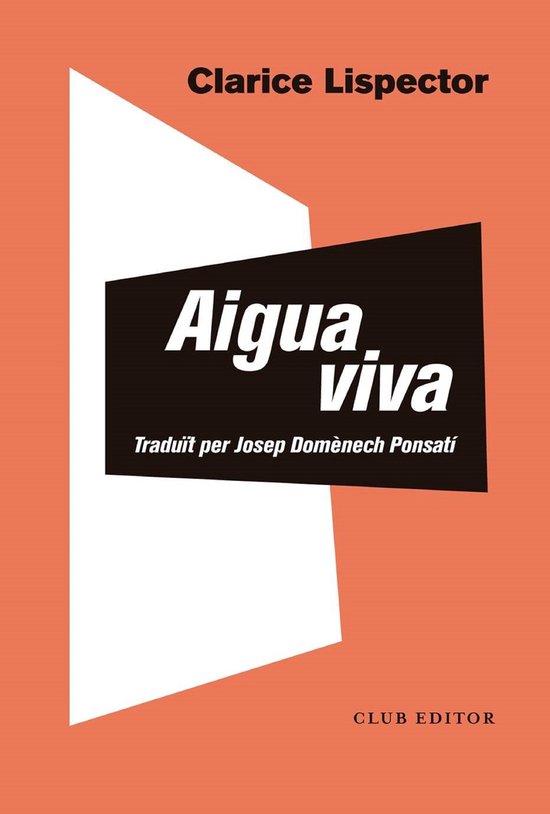 Boek "Aigua Viva" van Clarice Lispector, met een oranje kaft en witte en zwarte grafische elementen.