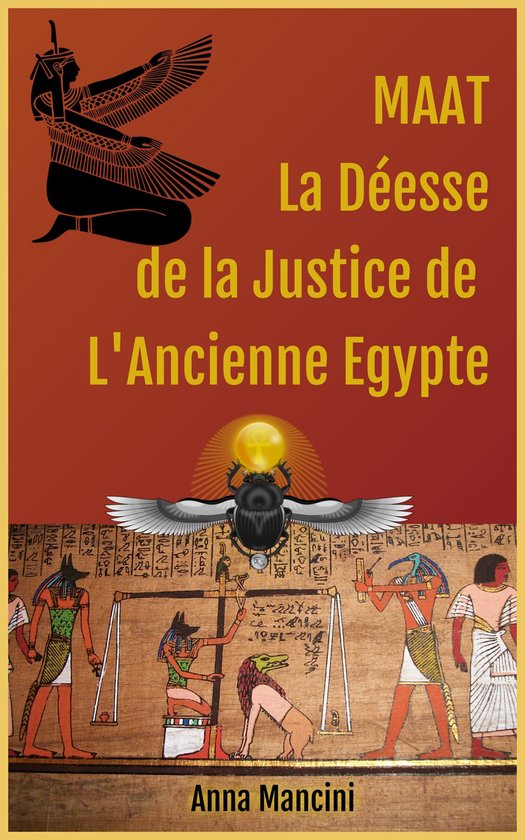 Maat, La Deesse de la Justice de L'Ancienne Egypte