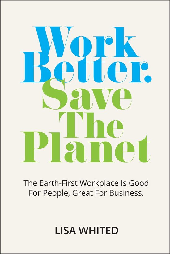 Work Better. Save The Planet - cover
