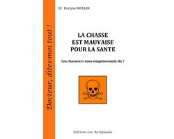 La chasse est mauvaise pour la santé