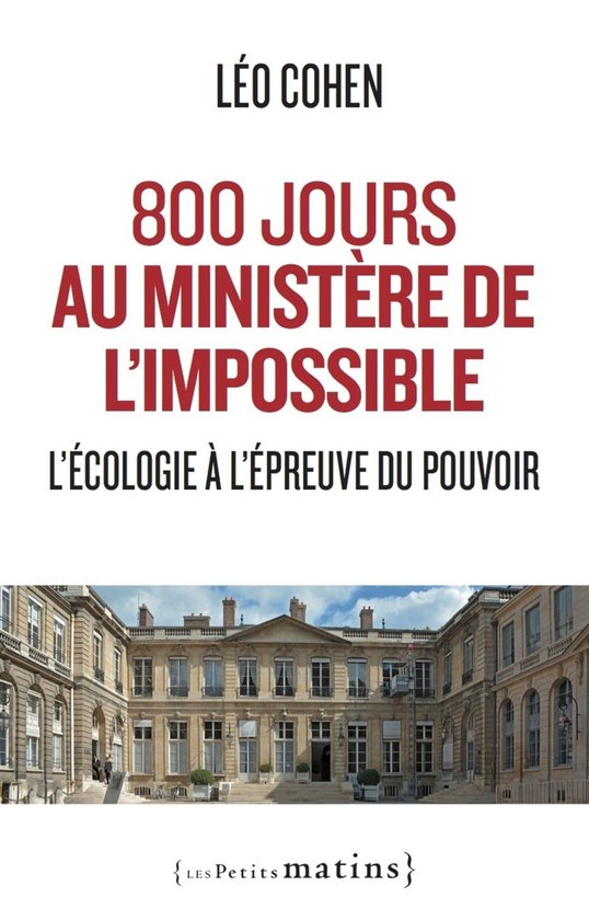 Essais - 800 jours au ministère de l'impossible - L'écolog ... - cover
