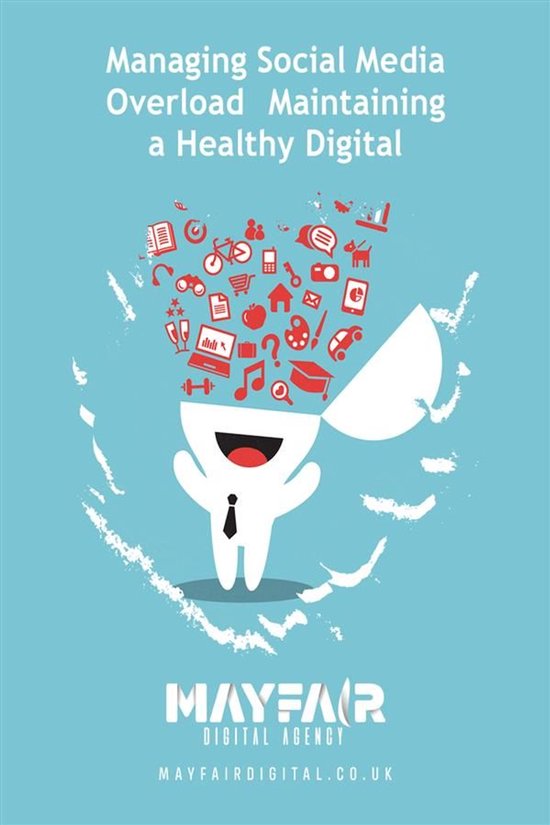 Managing Social Media Overload Maintaining a Healthy Digital - cover