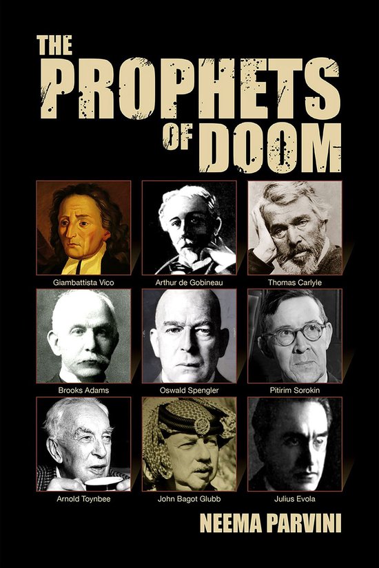 Boekomslag met titel 'The Prophets of Doom' en portretten van Vico, Gobineau, Carlyle, Adams, Spengler, Sorokin, Toynbee, Glubb en Evola.