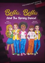 Bella,Bella - Bella, Bella And The Spring Dance