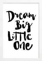 JUNIQE - Poster in houten lijst Dream Big Little One -60x90 /Wit &