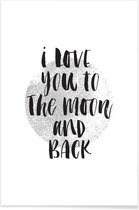 JUNIQE - Poster I Love You To The Moon And Back -20x30 /Grijs & Zwart