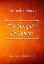 Celebrated Crimes series 18 - The Marquise de Ganges