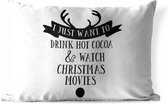 Buitenkussens - Tuin - Kerst quote I just want to drink hot cocoa op een witte achtergrond - 50x30 cm