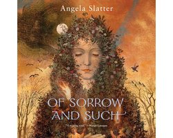 Of Sorrow and Such
