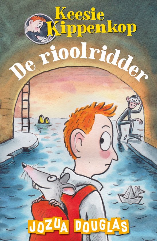 Keesie Kippenkop 1 - De rioolridder - cover