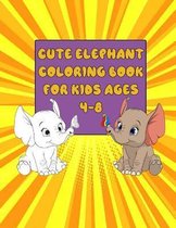 Cute Elephant Coloring Book for Kids Ages 4-8