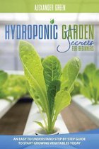 Hydroponic Garden Secrets for Beginners