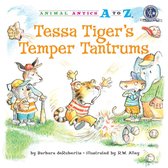 Animal Antics A to Z - Tessa Tiger's Temper Tantrums