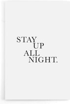 Walljar - Stay Up All Night - Muurdecoratie - Poster