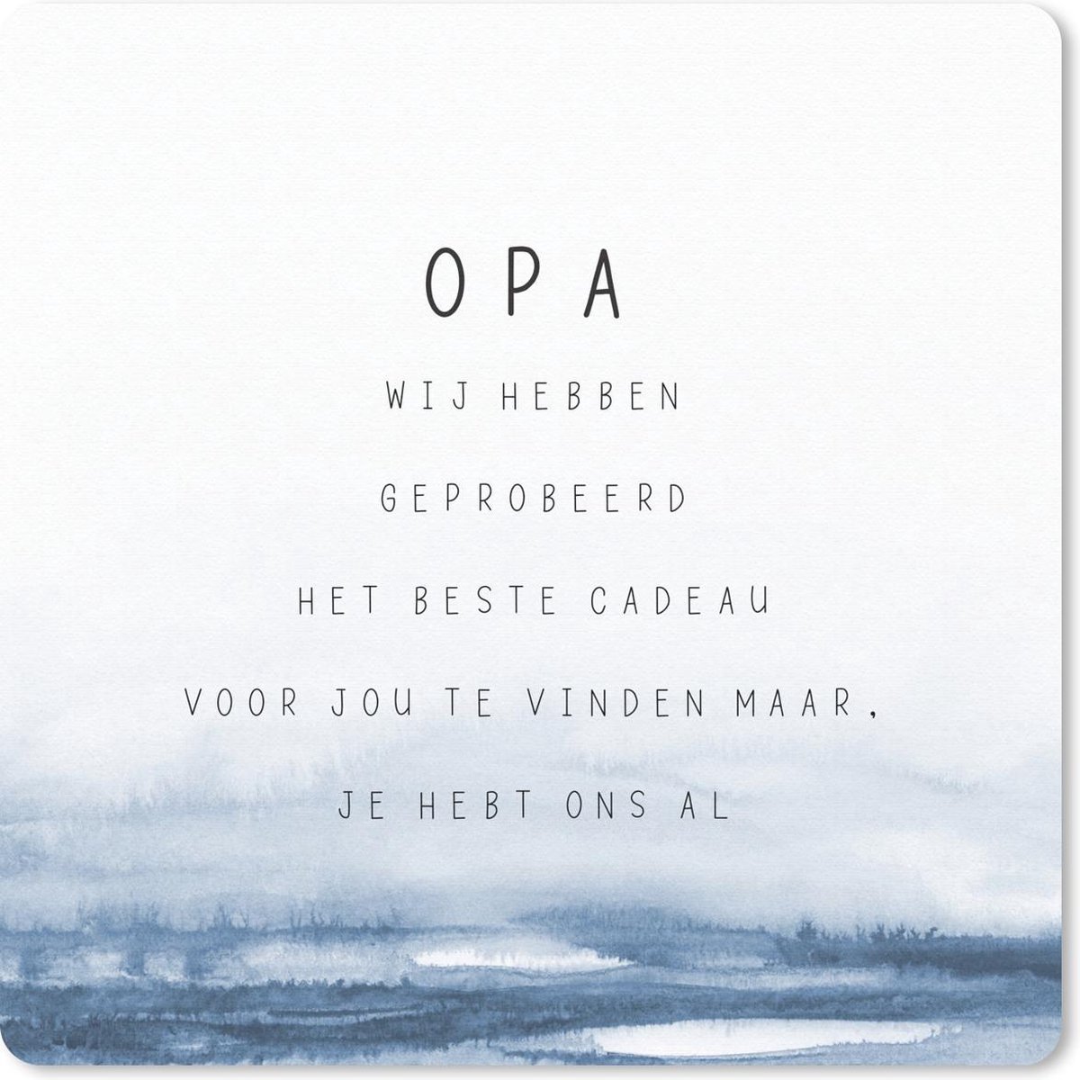 Muismat 30x30 cm - Mousepad Opa - Het beste cadeau - Spreuken - Quotes - Vaderdag - Muismatten