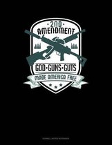2nd Amendment God Guns Guts Made America Free