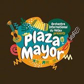 Orchestre International Du Vetex - Plaza Mayor (CD)